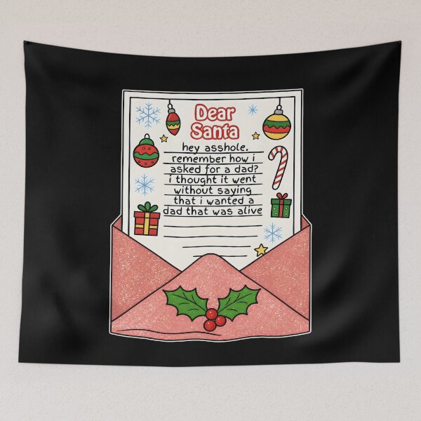 Item preview, Dear Santa Hey Asshole Remember I Asked for a Dad designed and sold by raewaelchi.