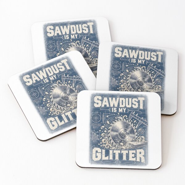Item preview, Sawdust Is My Glitter Blueprint Woodworking designed and sold by LoafLogic.