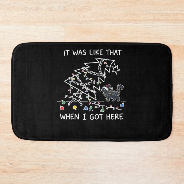 Item preview, It Was Like That When I Got Here Funny Cat Christmas designed and sold by ALICIAxGONZALEZ.