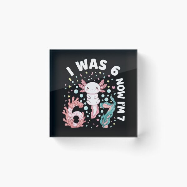 Item preview, I Was 6 Now I'm 7 Cute Axolotl Seventh Birthday Design designed and sold by MiALopezArt.