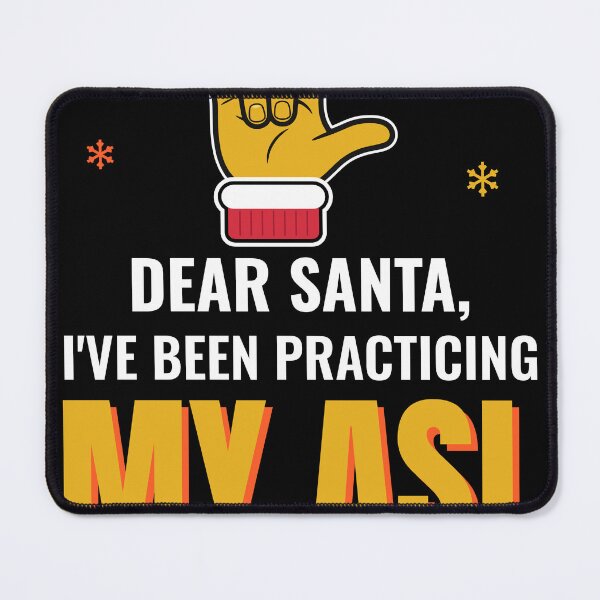 Item preview, ASL Student Christmas Gift - Dear Santa, I've Been Practicing My ASL designed and sold by DeafChamp.