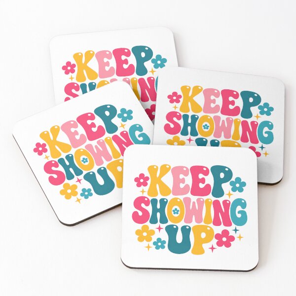 Item preview, Keep Showing Up Motivational Inspirational Encouragement Positive Mindset designed and sold by JonesFlora2025.
