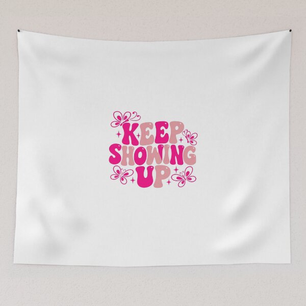 Item preview, Keep Showing Up Motivational Inspirational Positive Mindset designed and sold by HumansStuck12.