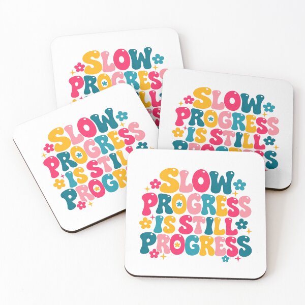 Item preview, Slow Progress Is Still Progress Motivational Inspirational Quote Positive Mindset Encouragement designed and sold by SkeletonsDanger.