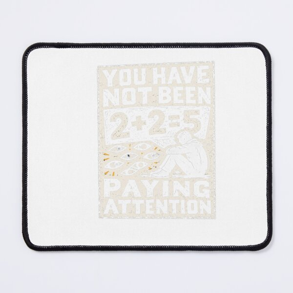 Item preview, You Have Not Been Paying Attention designed and sold by SandraBlackwell.