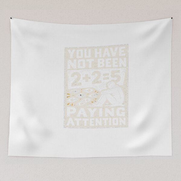 Item preview, You Have Not Been Paying Attention designed and sold by SandraBlackwell.