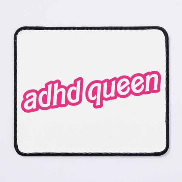 Item preview, ADHD Queen Sarcastic Meme designed and sold by OMITTEROMINOUS.