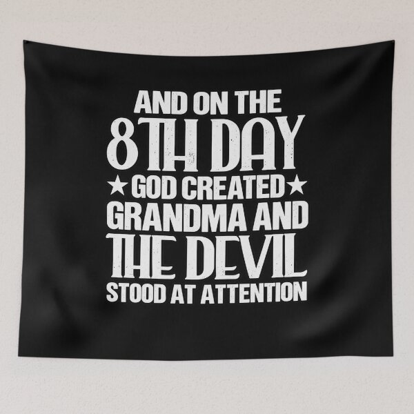 Item preview, And on the 8th day God created Grandma designed and sold by BrookeRubino.