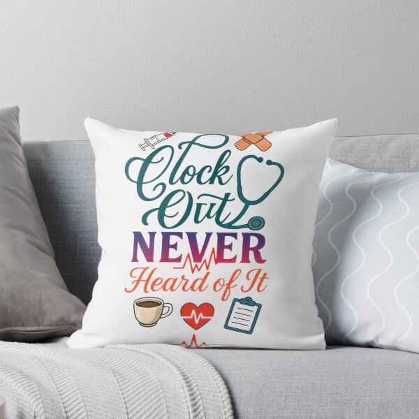 Item preview, Clock Out Never Heard Of It - Funny Nurse Quote for Healthcare Workers designed and sold by EstherCGraphic.
