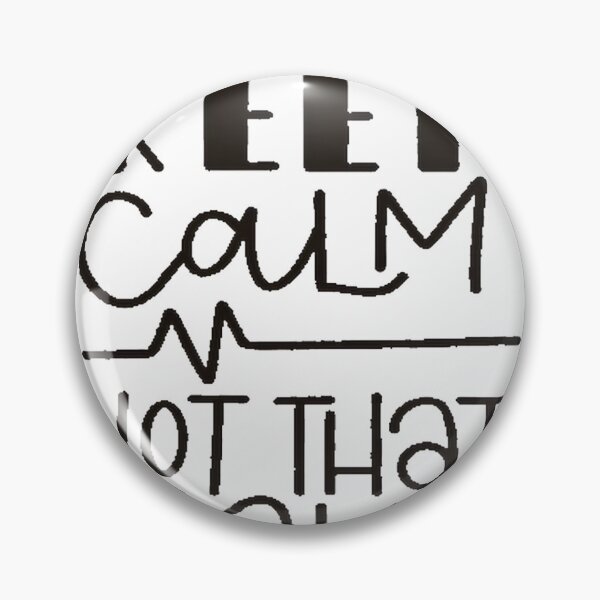 Item preview, Keep Calm Not That Calm Funny Motivational Quote Design designed and sold by EstherCGraphic.