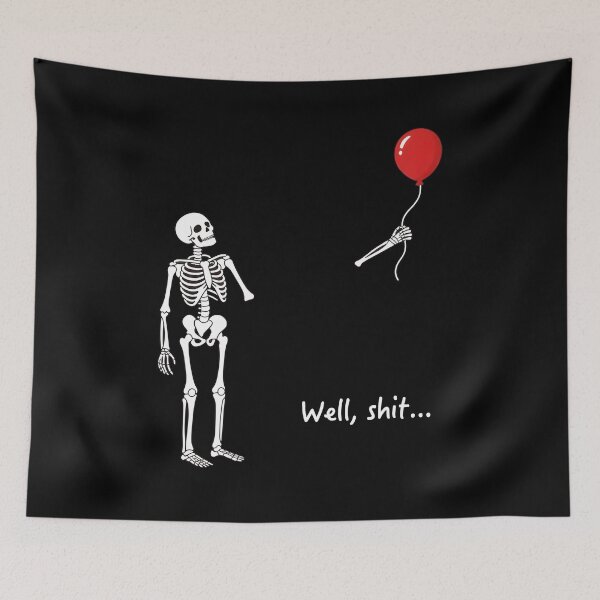Item preview, Skeleton Lost Balloon Well Shit Funny Dark Humor designed and sold by OlyvieArt.