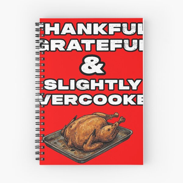 Item preview, Thankful Grateful and Slightly Overcooked Funny Thanksgiving Shirt designed and sold by UnNormal07.