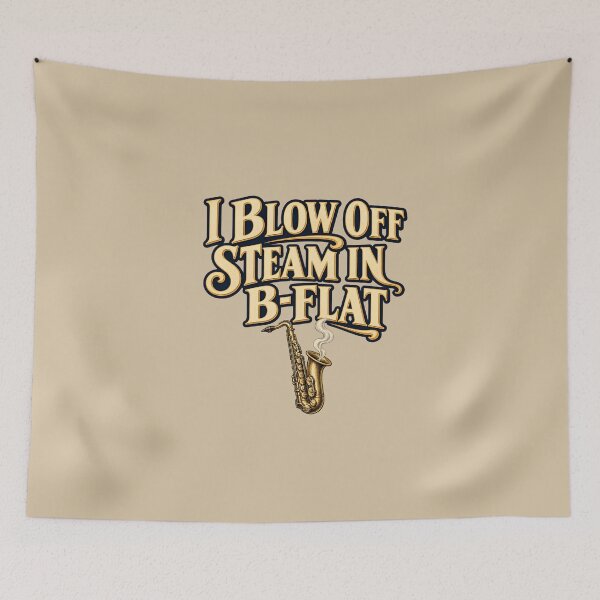 Item preview, I Blow Off Steam in B-Flat Saxophone Design designed and sold by VioVibe.
