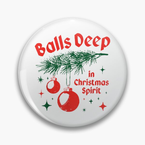 Item preview, Funny Balls Deep in Christmas Spirit designed and sold by Chaya Reid.