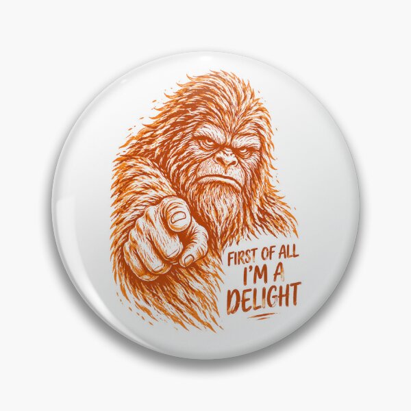 Item preview, Retro First of All I'm A Delight Bigfoot Sasquatch Funny designed and sold by studiopekepeke.