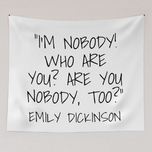 Item preview, I'm Nobody! Who Are You? - Emily Dickinson Quote designed and sold by 4ever-Undaunted.