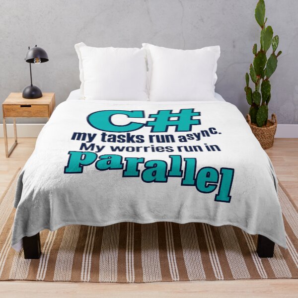 Item preview, C My Tasks Run Async My Worries Run In Parallel Programmer Humor Typography designed and sold by ThreadQuirk.