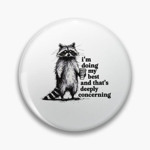 Item preview, I’m Doing My Best Raccoon Mental Health Humor designed and sold by amberwell-snake.