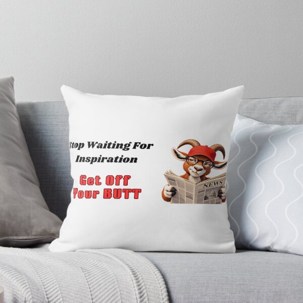 Item preview, Stop Waiting For Inspiration designed and sold by GrandPaMel.