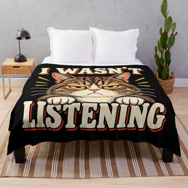 Item preview, I Wasn't Listening Funny Sarcastic Humor Cat Lover designed and sold by Photo-Sphere101.