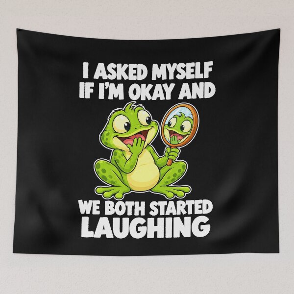 Item preview, Funny Frog I Asked Myself If I'm Okay designed and sold by GouwensRick.