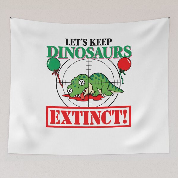 Item preview, Let's Keep Dinosaurs Extinct designed and sold by KuylerKnight.