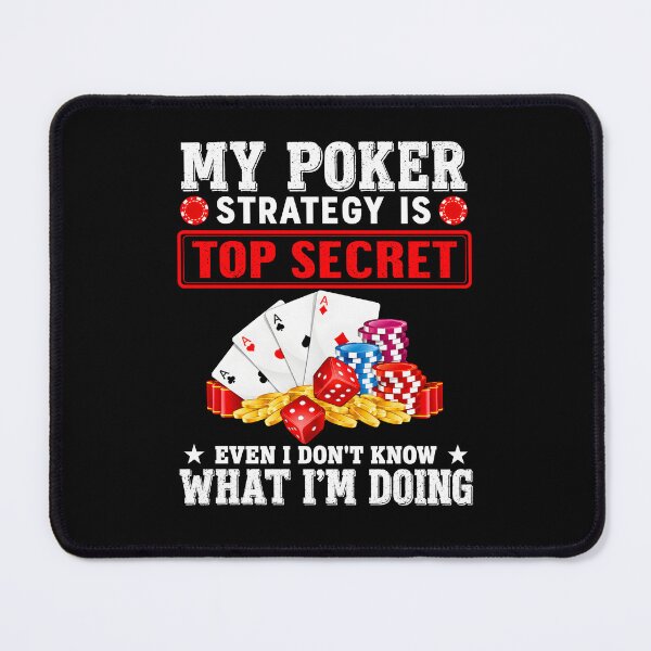 Item preview, My Poker Strategy Is Top Secret Funny Poker designed and sold by KuylerKnight.