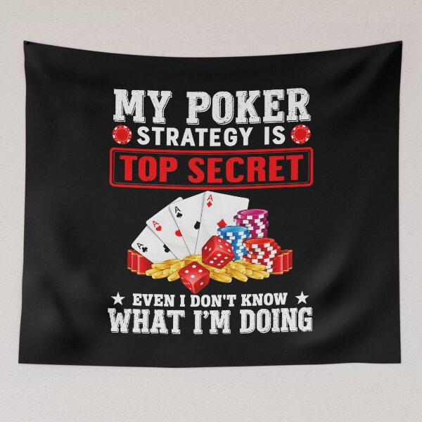 Item preview, My Poker Strategy Is Top Secret Funny Poker designed and sold by KuylerKnight.