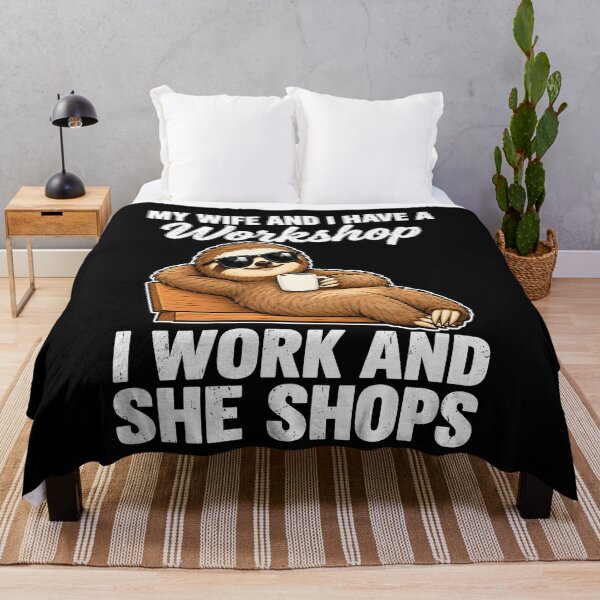 Item preview, My Wife And I Have A Workshop Funny Sloth designed and sold by KuylerKnight.