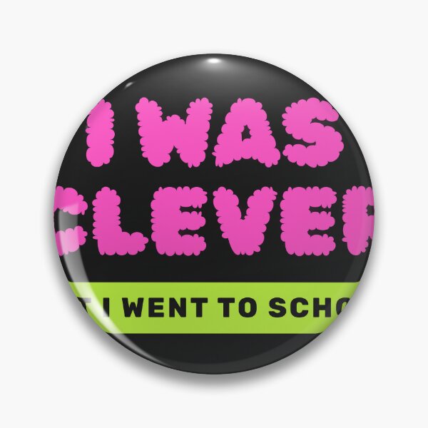 Item preview, I Was Clever But I Went To School designed and sold by Dinus1976.