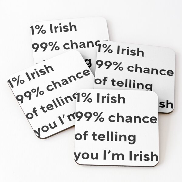 Item preview, 1% Irish 99% chance of telling you I’m Irish designed and sold by KeelinX.