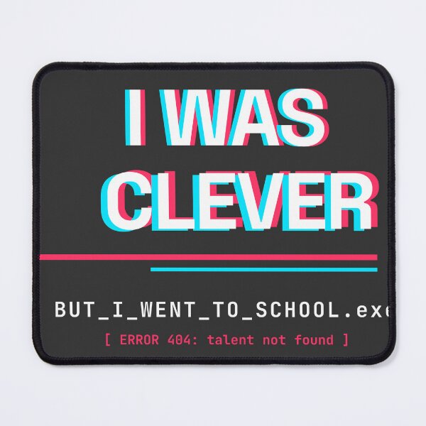 Item preview, I Was Clever But I Went To School designed and sold by Dinus1976.