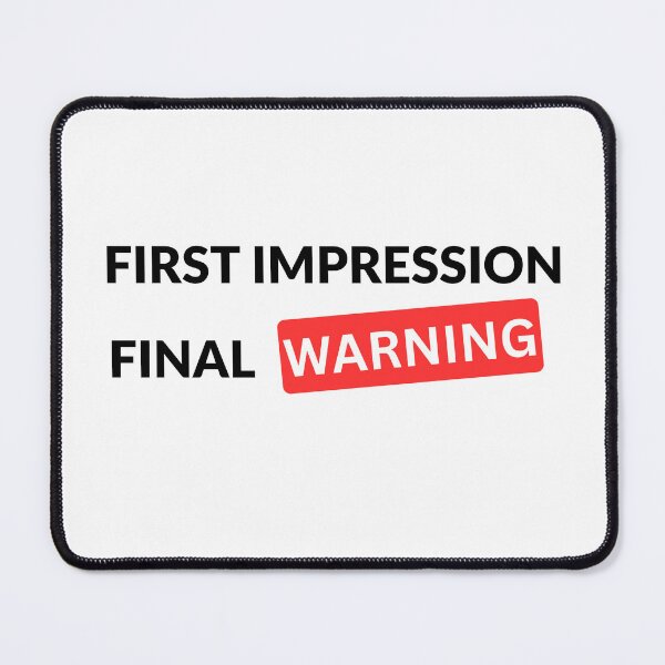 Item preview, First Impression Final Warning – Sassy text designed and sold by reanacreations.