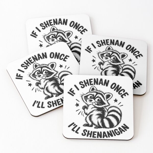Item preview, If I Shenan Once I'll Shenanigan St Patricks Day Raccoon designed and sold by keltee.