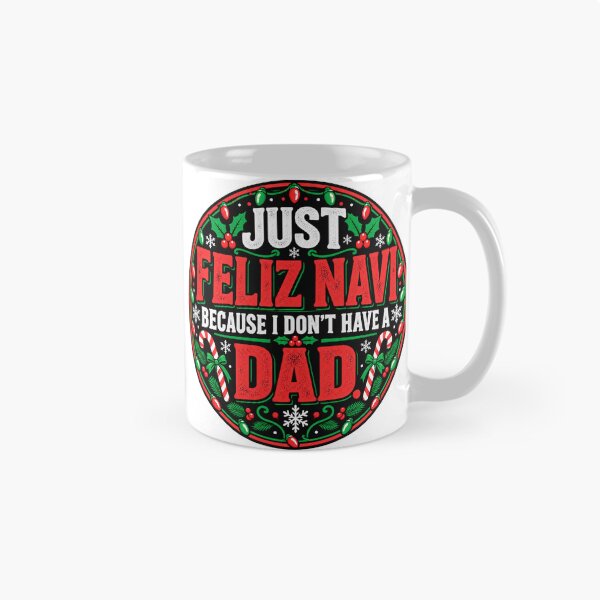 Item preview, Feliz Navi Without a Dad Funny Holiday Saying designed and sold by keltee.