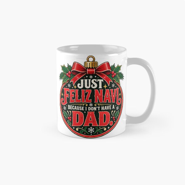 Item preview, Feliz Navi Without a Dad Funny Holiday Saying designed and sold by keltee.