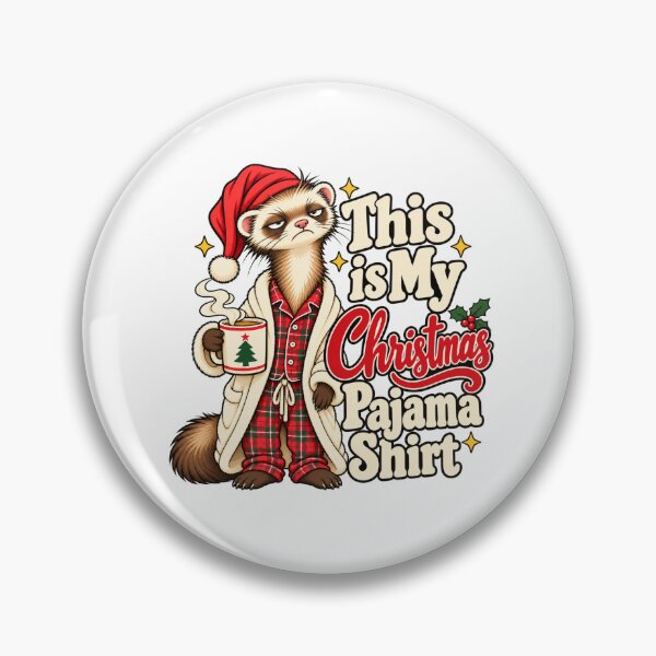 Item preview, This is My Christmas Pajama Ferret Christmas Holiday Animal  designed and sold by WeirdlyMild.