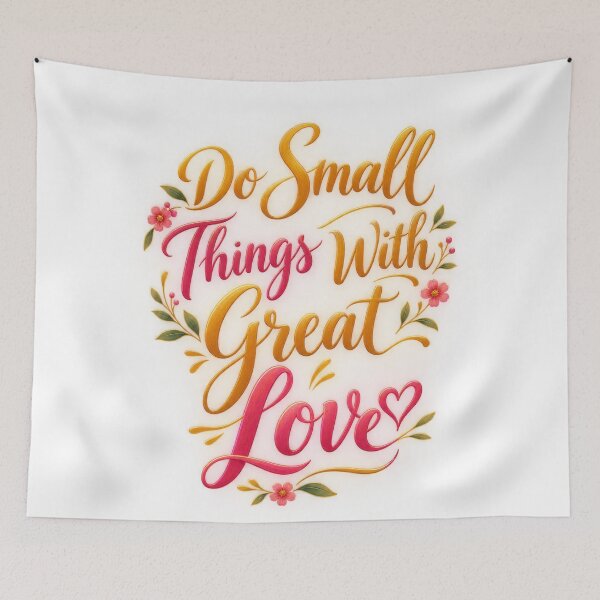 Item preview, Do Small Things With Great Love designed and sold by bolaAura.