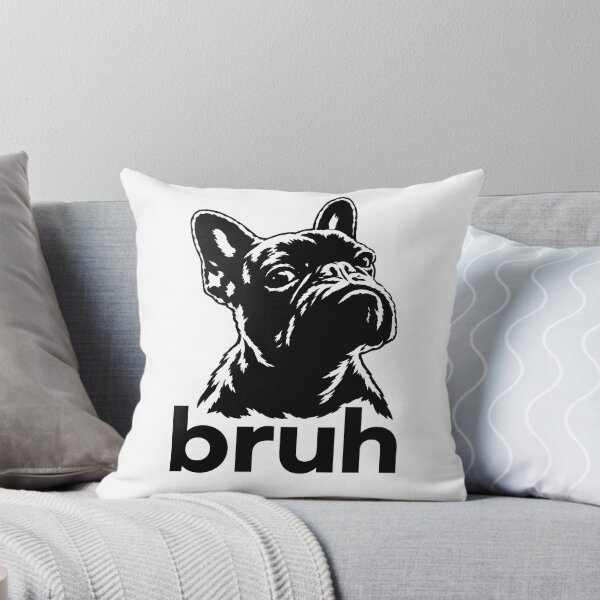 Item preview, French Bulldog Bruh Funny Dog Lover Humor designed and sold by yoddel.