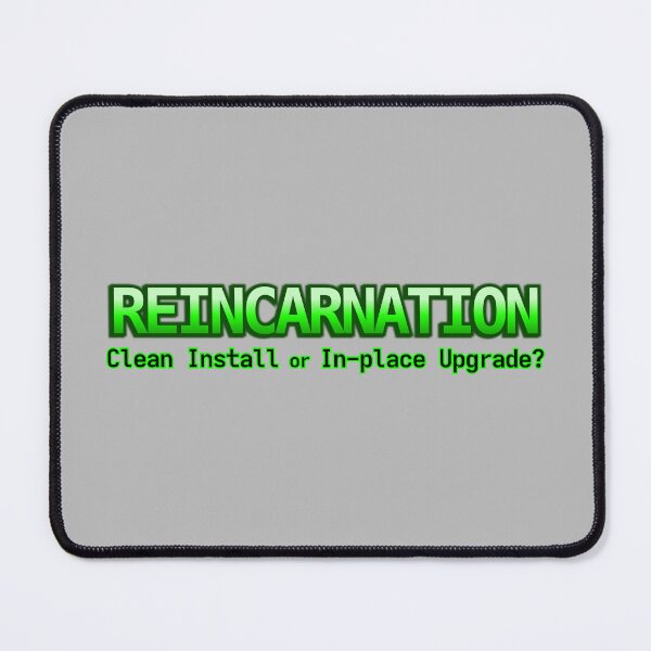 Item preview, Computer humour: Reincarnation - clean install or in-place upgrade? designed and sold by LittleGreyMan2026.