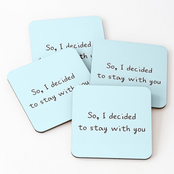 Item preview, (Black 3) So I Decided To Stay With You Quote designed and sold by r-wan-design.