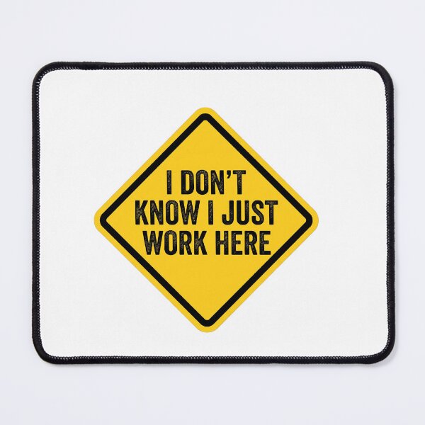 Item preview, I Just Work Here Warning Sign designed and sold by DariaDoodleArt.