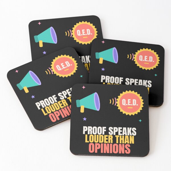 Item preview, Proof Speaks Louder Than Opinions Math Pun designed and sold by The Cozy Design Studio.