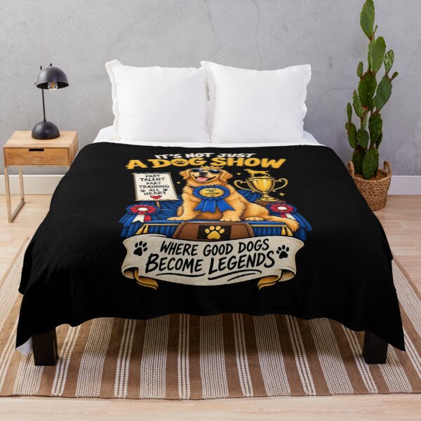 Item preview, It's Not Just a Dog Show – Where Good Dogs Become Legends designed and sold by SidTastic .