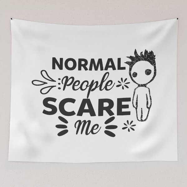 Item preview, Normal People Scare Me – Antisocial Humor designed and sold by CleanDecor.