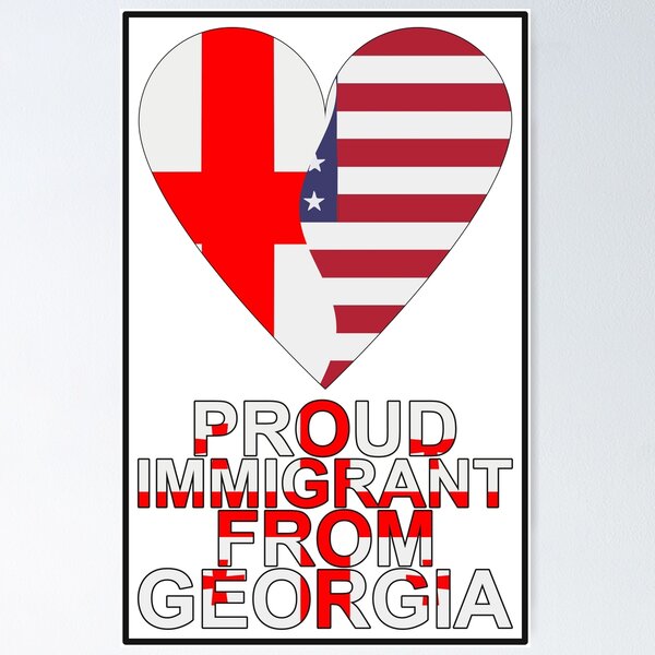 Item preview, Proud Immigrant From Georgia designed and sold by TheIconSmith.