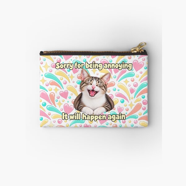 Item preview, Sorry For Being Annoying - It Will Happen Again designed and sold by EllieGantDesign.