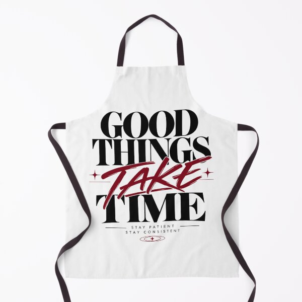 Item preview, Good Things Take Time – Patience and Growth Quote designed and sold by Epic Wear Store.
