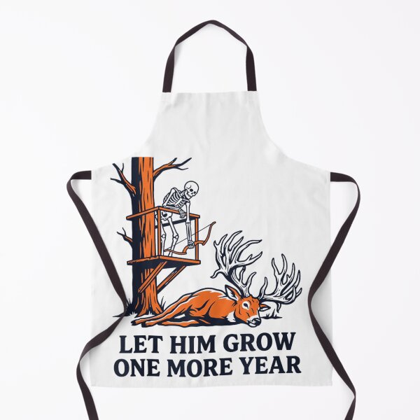 Item preview, Let Him Grow One More Year Buck Deer Hunting Management designed and sold by NAAYAX.