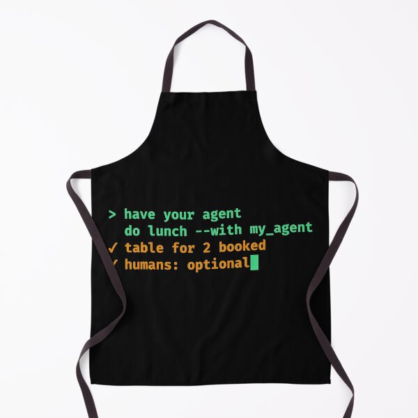 Item preview, Have Your Agent Do Lunch, AI Agent Coder Humor designed and sold by Seeding Serendipity.